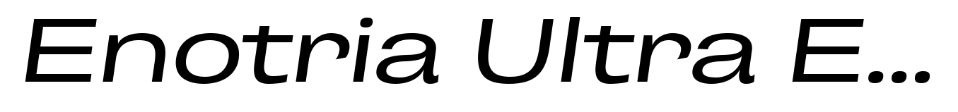 Enotria Ultra Expanded Medium Italic